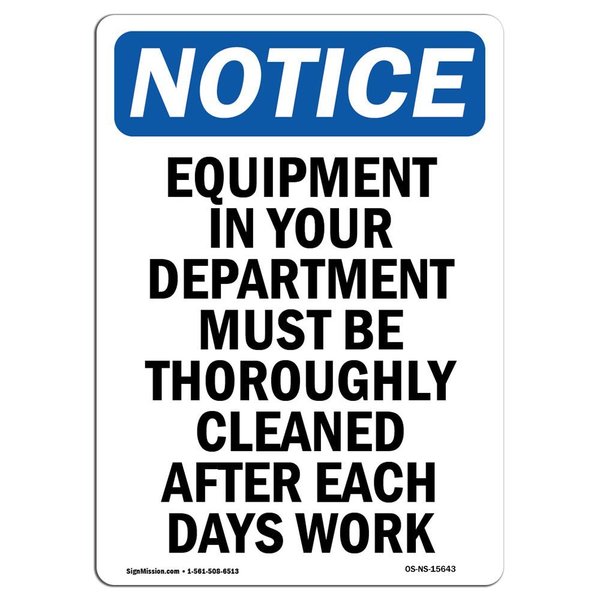 Signmission Safety Sign, OSHA Notice, 18" Height, NOTICE Equipment Must Be Cleaned After Work Sign, Portrait OS-NS-D-1218-V-15643
